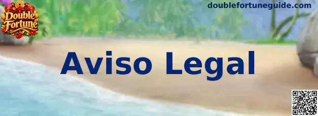 Double Fortune Aviso Legal