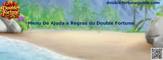 Menu de Ajuda e Regras do Double Fortune