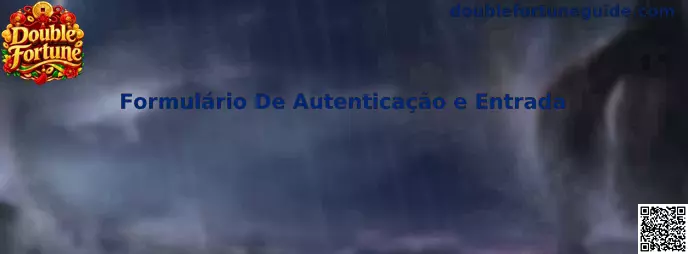Formulário de Autenticação e Entrada