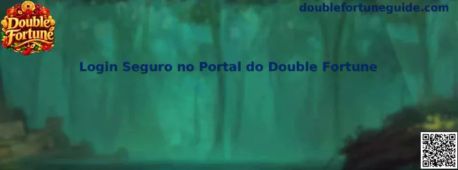 Login Seguro no Portal do Double Fortune