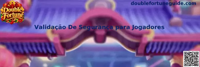 Validação de Segurança para Jogadores