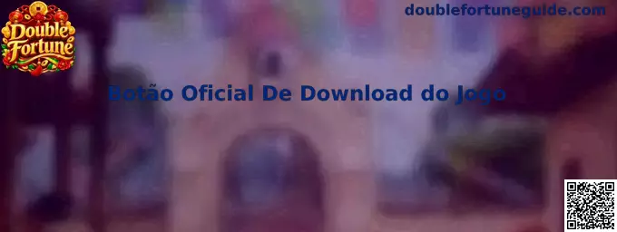 Botão Oficial De Download do Jogo Double Fortune