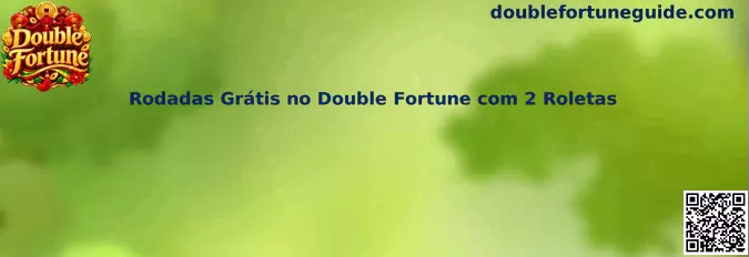 Rodadas Grátis no Double Fortune com 2 Roletas